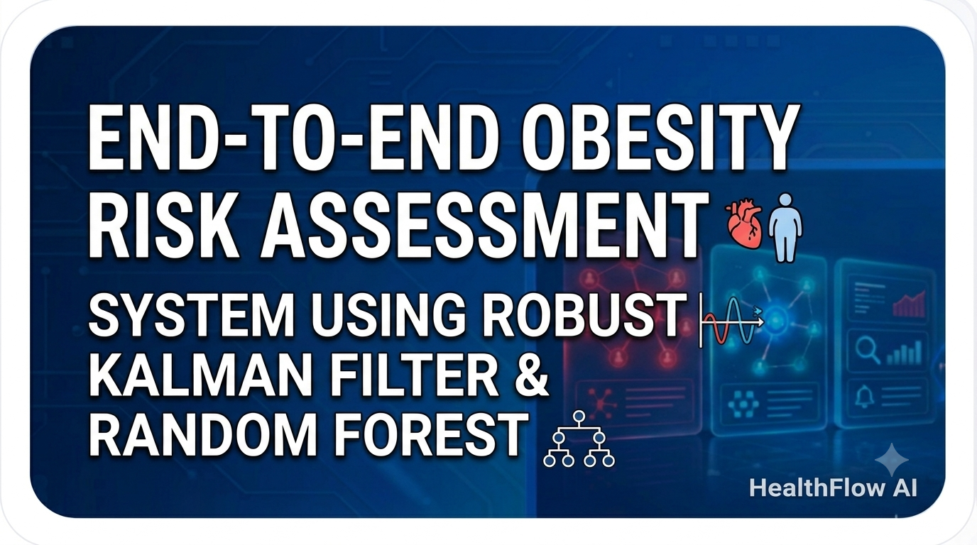 An End-to-End Obesity Risk Assessment System Using Robust Kalman Filter-Assisted Preprocessing and Random Forest Classification